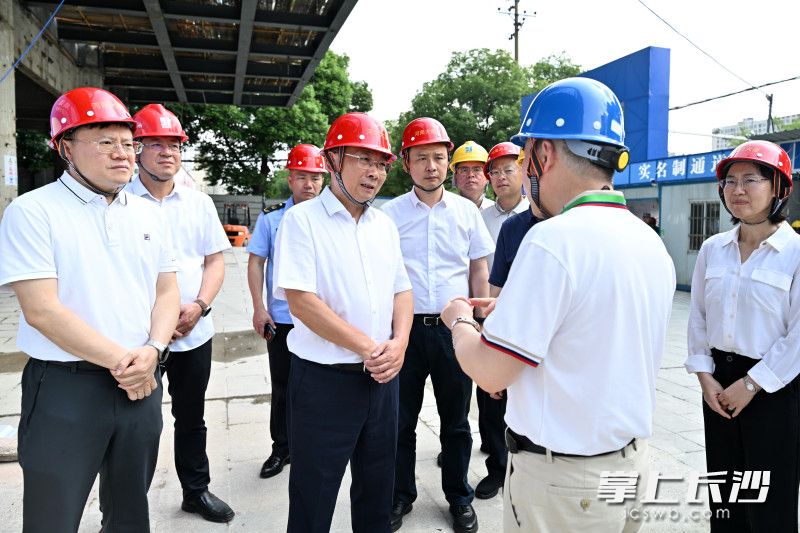 6月6日，市委副书记、市长陈博彰以“四不两直”方式，检查督导建筑施工安全工作。长沙晚报全媒体记者 王志伟 摄