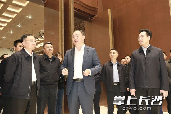 郑建新来到长沙国际会议中心实地调研。刘书勤摄